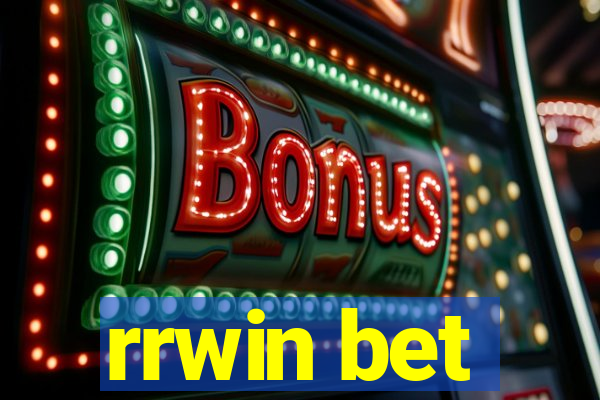 rrwin bet